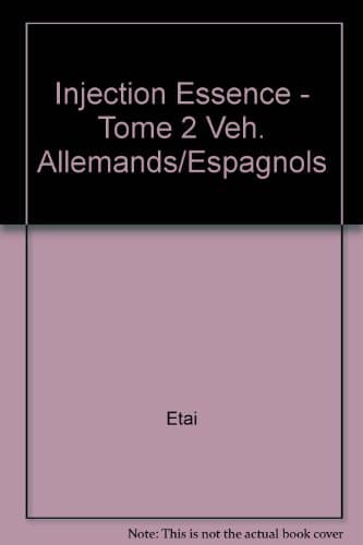 Manuel Technique Injection Essence - Tome 2 : Systèmes Allemands & Espagnols