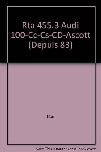 RTA 455.3 Audi 100 (Type 44) - Moteurs 5 cyl. - Revue Technique Automobile