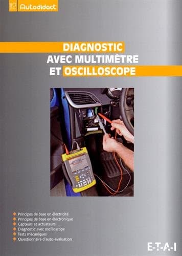 Ouvrage Technique : Diagnostic Électronique Automobile - Multimètre & Oscilloscope