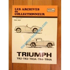 Revue Technique Archives du Collectionneur Triumph TR2 à TR4A (1953-1967)