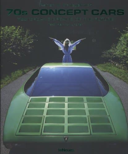 Ouvrage Technique : 70s Concept Cars - Rainer W. Schlegelmilch - Réf. ARCHIV-CAR
