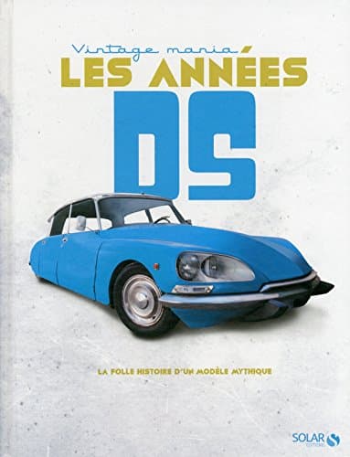 Ouvrage Technique Citroën DS : Analyse Ingénierie et Archives L'Auto-Journal