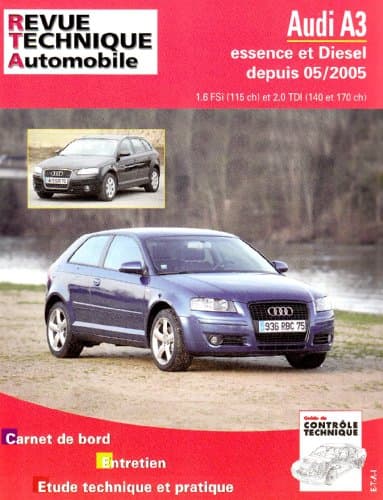 RTA B715.5 Audi A3 (05/05+) - Revue Technique Auto 1.6 FSI & 2.0 TDI 140