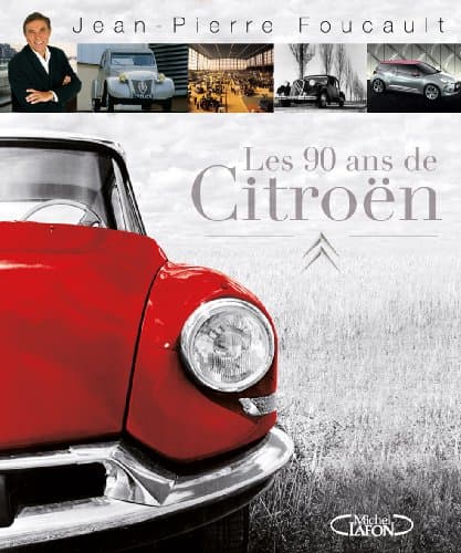 Ouvrage Technique : 90 Ans d'Ingénierie Citroën - Innovations & R&D