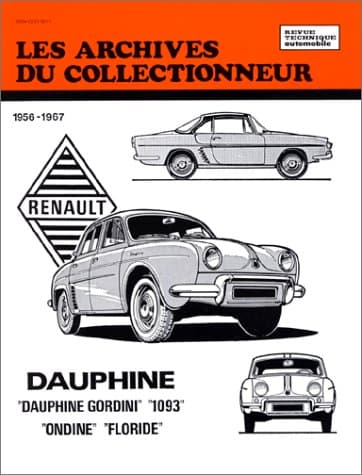 Revue Technique ETAI Archives du Collectionneur - Renault Dauphine/Floride 1956-67