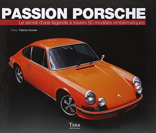 Ouvrage Technique Passion Porsche : Analyse de 50 Châssis Iconiques - 911/997