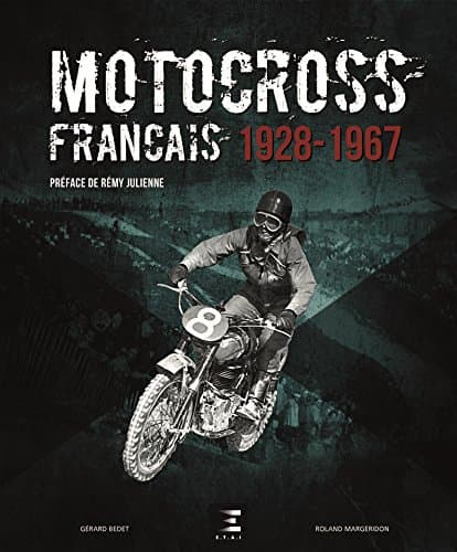 Ouvrage Technique : Motocross Français 1928-1967 - Archive Industrielle & Sportive