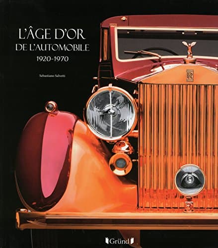L'Âge d'Or de l'Automobile 1920-1970 : Manuel de Référence Technique & Design
