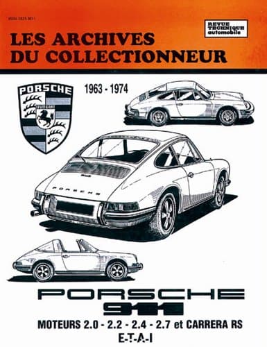 Revue Technique Porsche 911 (1963-1974) : Moteurs 2.0 à 2.7 & Carrera RS