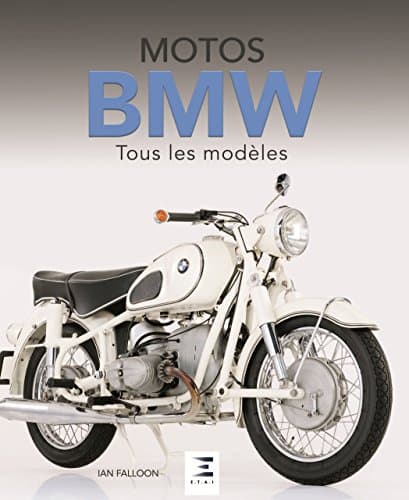 Encyclopédie Technique BMW Motorrad : Référentiel Historique 1923-2023