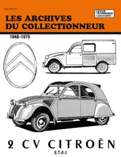 Archives du Collectionneur Citroën 2CV (1948-1970) - Revue Technique E-T-A-I