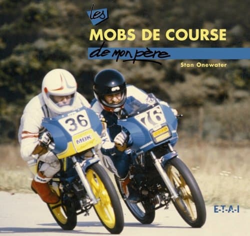 Livre Technique : Les Mobs de Course (1975-1995) - Réf. Anthologie 50cc