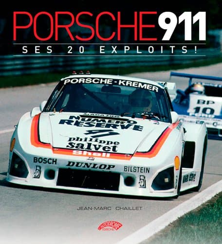 Ouvrage Technique : PORSCHE 911 - Analyse de 20 Exploits en Ingénierie de Course