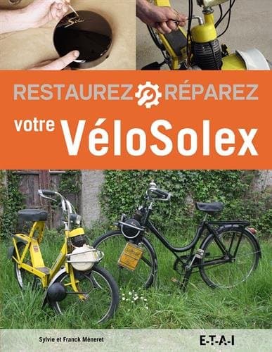 Guide Technique Restauration VéloSolex - Édition ETAI - Expertise Mécanique
