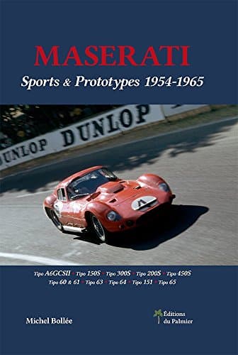 Maserati Sport & Prototypes 1954-1965 : Référentiel Technique de l'Ingénierie Racing