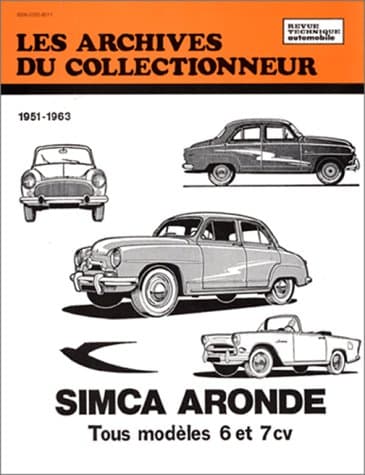 Archives du Collectionneur N°23 : Revue Technique Simca Aronde 6/7 CV (1951-63)