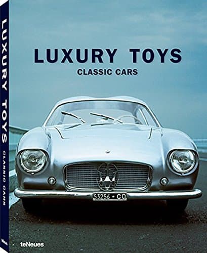 Luxury Toys: Classic Cars - Anthologie Technique Automobile 1950-2024