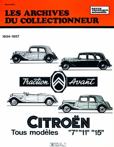 Archives du Collectionneur Citroën Traction Avant 7-11-15 (1934-1957) - E-T-A-I