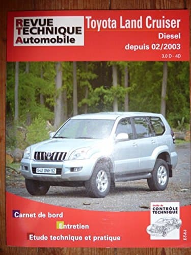 RTA Toyota Land Cruiser Série 120 (KDJ120/125) 3.0 D-4D - Revue Technique ETAI