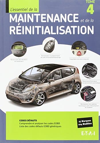 MAINT-INIT4 Tome 4 : Manuel Expert Maintenance et Réinitialisation Systèmes OBD-II