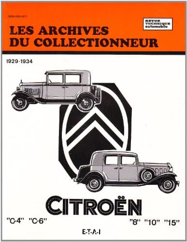 Revue Technique Citroën C4, C6 & Rosalie (1929-1934) - Archives E-T-A-I