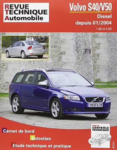 RTA Volvo V50 & S40 (2004-2012) - Moteurs 1.6D & 2.0D - Revue Technique B718.6