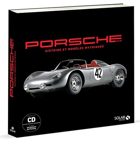 Encyclopédie Technique Porsche : Analyse Ingénierie, Motorisations et Châssis