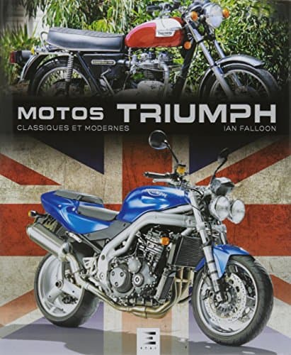 Encyclopédie Technique Triumph 1937-2015 - Ian Falloon - Réf. LIVR_TRIUMPH