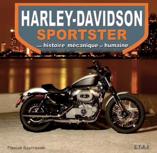 Manuel Technique Harley-Davidson Sportster : Évolution Mécanique 1957-2023