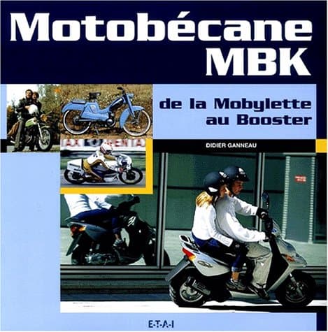 Livre Technique Motobécane-MBK : De la Mobylette au Booster - Éditions ETAI