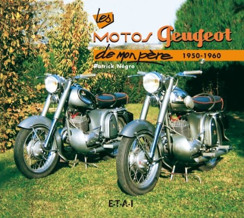 Livre Technique ETAI - Les Motos Peugeot 1950-1960 par Patrick Negro