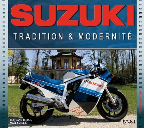 Livre Technique Suzuki : Tradition & Modernité - Éditions ETAI - Motofocus Vol. 2